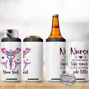 Personalized Nurse 4 in 1 Can Cooler Tumbler Quote Because Badass Life Saver Is Not An Official Job Title TS04 Print Your Wear