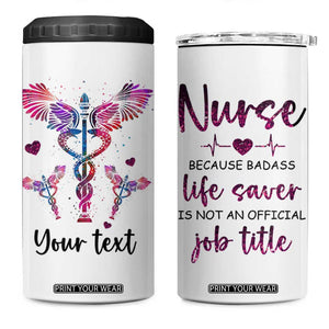 Personalized Nurse 4 in 1 Can Cooler Tumbler Quote Because Badass Life Saver Is Not An Official Job Title TS04 One Size: 16 oz Multicolor Print Your Wear
