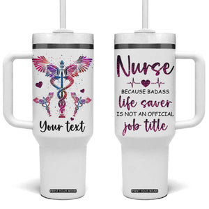 Personalized Nurse Tumbler With Handle Quote Because Badass Life Saver Is Not An Official Job Title TS04 One Size: 40 oz Multicolor Print Your Wear