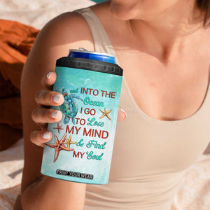 Personalized Ocean Quote 4 in 1 Can Cooler Tumbler And Into The Ocean I Go To Lose My Mind And Find My Soul TS04 Print Your Wear