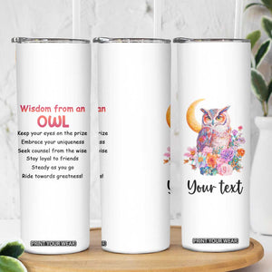 Personalized Owl Skinny Tumbler with Wisdom From An Owl Quote TS04 Print Your Wear