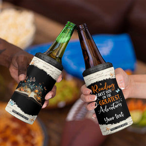 Personalized Reading 4 in 1 Can Cooler Tumbler Quote Takes You On The Greatest Adventures Design TS04 Print Your Wear