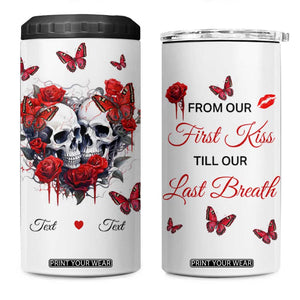 Personalized Skull Couple 4 in 1 Can Cooler Tumbler with From Our First Kiss Till Our Last Breath Quote TS04 One Size: 16 oz Multicolor Print Your Wear