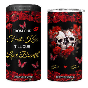 Personalized Skull Couple 4 in 1 Can Cooler Tumbler with From Our First Kiss Till Our Last Breath Romantic Theme TS04 One Size: 16 oz Multicolor Print Your Wear