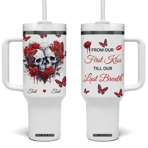 Personalized Skull Couple Tumbler With Handle with From Our First Kiss Till Our Last Breath Quote TS04 One Size: 40 oz Multicolor Print Your Wear