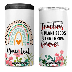 Personalized Teacher Message 4 in 1 Can Cooler Tumbler Teachers Plant Seeds That Grow Forever Design TS04 One Size: 16 oz Multicolor Print Your Wear