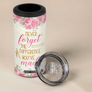 Personalized Teacher Quote 4 in 1 Can Cooler Tumbler Never Forget The Difference You Have Made TS04 Print Your Wear