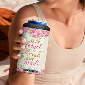 Personalized Teacher Quote 4 in 1 Can Cooler Tumbler Never Forget The Difference You Have Made TS04 Print Your Wear