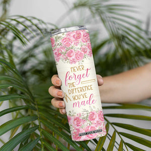 Personalized Teacher Quote Skinny Tumbler Never Forget The Difference You Have Made TS04 Print Your Wear