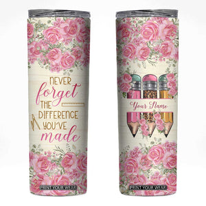 Personalized Teacher Quote Skinny Tumbler Never Forget The Difference You Have Made TS04 Multicolor Print Your Wear