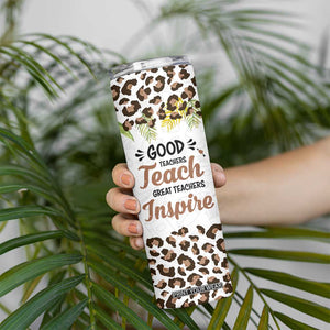 Personalized Teacher Skinny Tumbler Quote Good Teachers Teach Great Teachers Inspire TS04 Print Your Wear