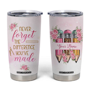 Personalized Teacher Tumbler Cup Message Never Forget The Difference You Have Made Design TS04 Multicolor Print Your Wear