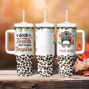Personalized Teacher Tumbler With Handle Quote Good Teachers Teach Great Teachers Inspire TS04 Print Your Wear