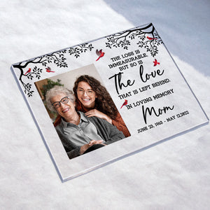 Personalized Photo Acrylic Plaque The Love Is Immeasurable, But So Is The Love That Is Left Behind CTM Custom - Printyourwear