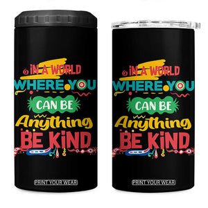 Pink Shirt Day 4 in 1 Can Cooler Tumbler In A World Where You Can Be Anything Be Kind Choose Kindness TS02 One Size: 16 oz Black Print Your Wear