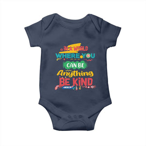 Pink Shirt Day Baby Onesie In A World Where You Can Be Anything Be Kind Choose Kindness TS02 Navy Print Your Wear