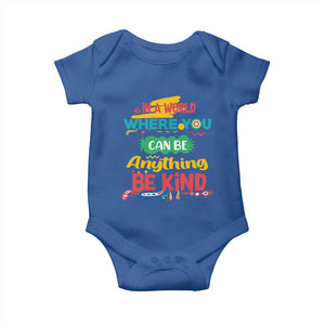 Pink Shirt Day Baby Onesie In A World Where You Can Be Anything Be Kind Choose Kindness TS02 Royal Blue Print Your Wear