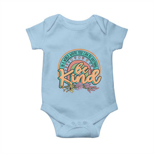 Pink Shirt Day Baby Onesie In A World Where You Can Be Anything Be Kind Rainbow Choose Kindness TS02 Light Blue Print Your Wear