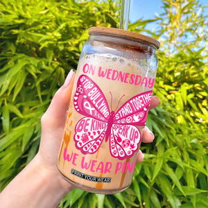 Pink Shirt Day Glass Can On Wednesdays We Wear Pink Anti Bullying Butterfly TS02 Print Your Wear