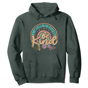 Pink Shirt Day Hoodie In A World Where You Can Be Anything Be Kind Rainbow Choose Kindness TS02 Dark Forest Green Print Your Wear