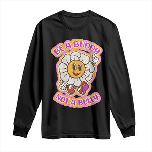 Pink Shirt Day Long Sleeve Shirt Be A Buddy Not A Bully Anti Bullying Funny Wordplay TS02 Black Print Your Wear