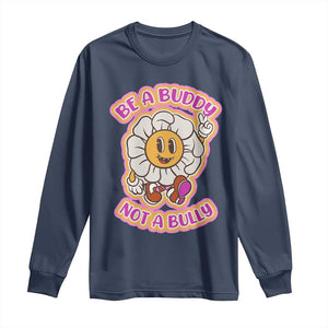 Pink Shirt Day Long Sleeve Shirt Be A Buddy Not A Bully Anti Bullying Funny Wordplay TS02 Navy Print Your Wear