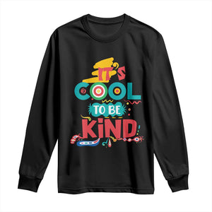 Pink Shirt Day Long Sleeve Shirt It's Cool To Be Kind Anti Bullying Choose Kindness TS02 Black Print Your Wear