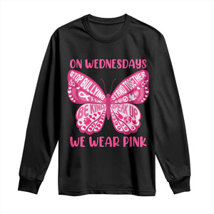 Pink Shirt Day Long Sleeve Shirt On Wednesdays We Wear Pink Anti Bullying Butterfly TS02 Black Print Your Wear
