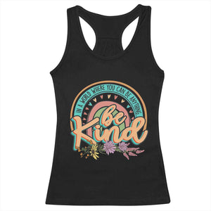 Pink Shirt Day Racerback Tank Top In A World Where You Can Be Anything Be Kind Rainbow Choose Kindness TS02 Black Print Your Wear