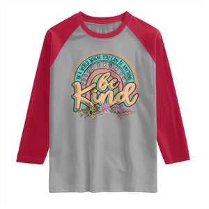 Pink Shirt Day Raglan Shirt In A World Where You Can Be Anything Be Kind Rainbow Choose Kindness TS02 Sport Gray Red Print Your Wear