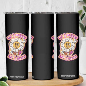 Pink Shirt Day Skinny Tumbler Be A Buddy Not A Bully Anti Bullying Funny Wordplay TS02 Print Your Wear