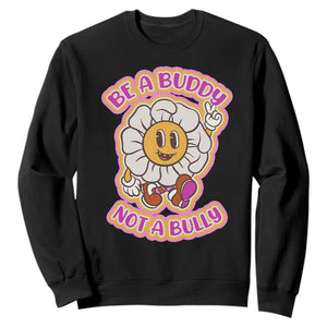 Pink Shirt Day Sweatshirt Be A Buddy Not A Bully Anti Bullying Funny Wordplay TS02 Black Print Your Wear