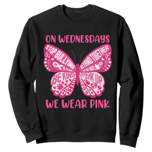Pink Shirt Day Sweatshirt On Wednesdays We Wear Pink Anti Bullying Butterfly TS02 Black Print Your Wear