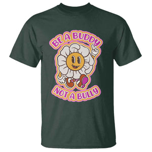 Pink Shirt Day T Shirt Be A Buddy Not A Bully Anti Bullying Funny Wordplay TS02 Dark Forest Green Print Your Wear