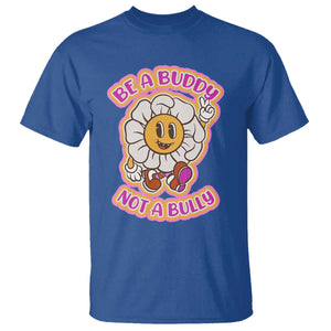 Pink Shirt Day T Shirt Be A Buddy Not A Bully Anti Bullying Funny Wordplay TS02 Royal Blue Print Your Wear