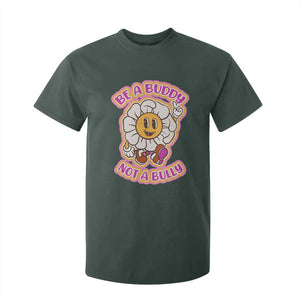 Pink Shirt Day T Shirt For Kid Be A Buddy Not A Bully Anti Bullying Funny Wordplay TS02 Dark Forest Green Print Your Wear