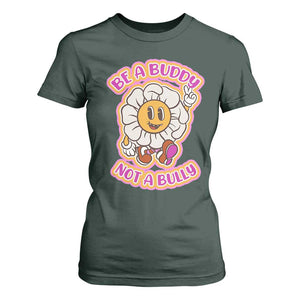 Pink Shirt Day T Shirt For Women Be A Buddy Not A Bully Anti Bullying Funny Wordplay TS02 Dark Forest Green Print Your Wear