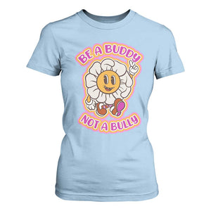 Pink Shirt Day T Shirt For Women Be A Buddy Not A Bully Anti Bullying Funny Wordplay TS02 Light Blue Print Your Wear