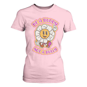 Pink Shirt Day T Shirt For Women Be A Buddy Not A Bully Anti Bullying Funny Wordplay TS02 Light Pink Print Your Wear