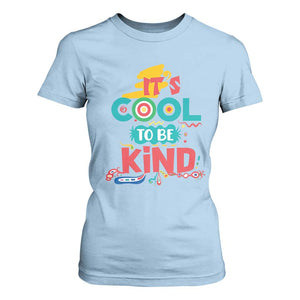 Pink Shirt Day T Shirt For Women It's Cool To Be Kind Anti Bullying Choose Kindness TS02 Light Blue Print Your Wear