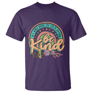 Pink Shirt Day T Shirt In A World Where You Can Be Anything Be Kind Rainbow Choose Kindness TS02 Purple Print Your Wear