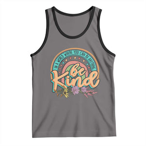 Pink Shirt Day Tank Top In A World Where You Can Be Anything Be Kind Rainbow Choose Kindness TS02 Deep Heather Black Print Your Wear