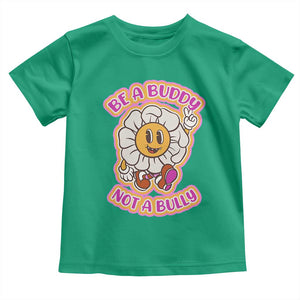 Pink Shirt Day Toddler T Shirt Be A Buddy Not A Bully Anti Bullying Funny Wordplay TS02 Irish Green Print Your Wear