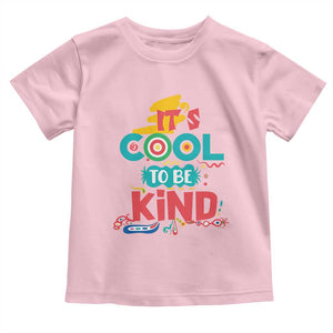 Pink Shirt Day Toddler T Shirt It's Cool To Be Kind Anti Bullying Choose Kindness TS02 Light Pink Print Your Wear