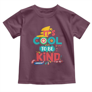 Pink Shirt Day Toddler T Shirt It's Cool To Be Kind Anti Bullying Choose Kindness TS02 Maroon Print Your Wear