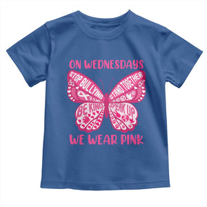 Pink Shirt Day Toddler T Shirt On Wednesdays We Wear Pink Anti Bullying Butterfly TS02 Royal Blue Print Your Wear