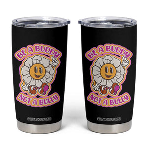 Pink Shirt Day Tumbler Cup Be A Buddy Not A Bully Anti Bullying Funny Wordplay TS02 Black Print Your Wear