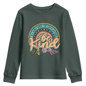 Pink Shirt Day Youth Sweatshirt In A World Where You Can Be Anything Be Kind Rainbow Choose Kindness TS02 Dark Forest Green Print Your Wear