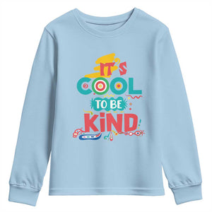 Pink Shirt Day Youth Sweatshirt It's Cool To Be Kind Anti Bullying Choose Kindness TS02 Light Blue Print Your Wear