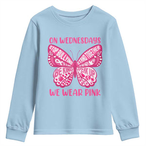 Pink Shirt Day Youth Sweatshirt On Wednesdays We Wear Pink Anti Bullying Butterfly TS02 Light Blue Print Your Wear